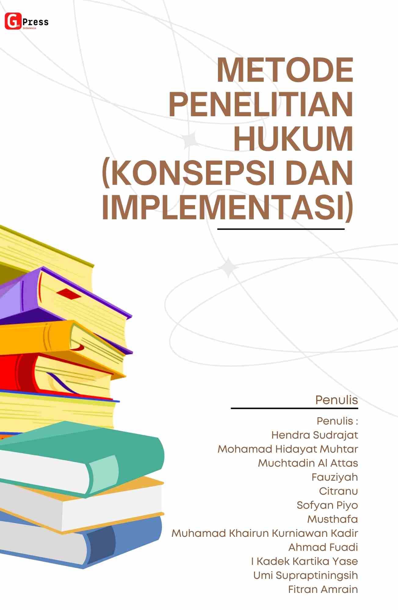 Metode Penelitian Hukum (Konsepsi & Implementasi)